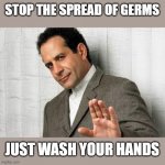 Monk | STOP THE SPREAD OF GERMS; JUST WASH YOUR HANDS | image tagged in monk | made w/ Imgflip meme maker
