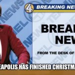 Ron Burgandy | 70% OF MINNEAPOLIS HAS FINISHED CHRISTMAS SHOPPING | image tagged in ron burgandy | made w/ Imgflip meme maker