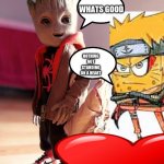 Groot | WHATS GOOD; NOTHING NOT STANDING ON A HEART | image tagged in groot | made w/ Imgflip meme maker