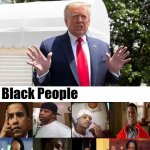 Trump MAGA Loves Black People