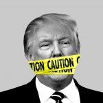 Trump mouth police yellow caution tape