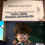 The meaning of life | Memes, anime, Minecraft, and Gacha Life | image tagged in the meaning of life | made w/ Imgflip meme maker