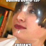The masked interview | INTERVIEW DURING COVID-19? TROJAN'S GOT YOU COVERED | image tagged in corona virus,job interview,be prepared | made w/ Imgflip meme maker
