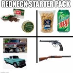 Redneck Starterpack | REDNECK STARTER PACK | image tagged in starterpack | made w/ Imgflip meme maker