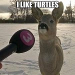 john deer | I LIKE TURTLES | image tagged in john deer | made w/ Imgflip meme maker