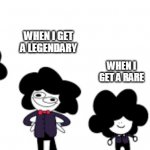 The Pelones | WHEN I GET A GODLY; WHEN I GET A CROMA; WHEN I GET A LEGENDARY; WHEN I GET A RARE | image tagged in the pelones,sr pelo,yee pelo,mm2,roblox | made w/ Imgflip meme maker