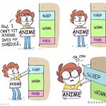 Or can i? | ANIME; ANIME; ANIME; ANIME; ANIME | image tagged in or can i | made w/ Imgflip meme maker