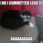 Follow Chez_Boi and Plagueboi93 | (OH NO I COMMITTED LEGO STEP); AAAAAAAAAA | image tagged in angery cat | made w/ Imgflip meme maker