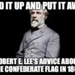 Robert E, Lee Fold It Up and Put It Away