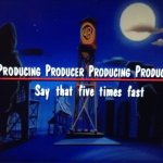 Producing Producer Producing Production