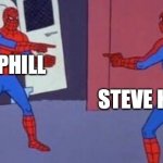 Spiderman clone | DR PHILL; STEVE HARVEY | image tagged in spiderman clone | made w/ Imgflip meme maker
