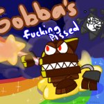 Gobba's fucking pissed meme