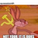 Comunism | me: Now i can buy my Iphone; my nonexistent GF:; NOT YOUR, IT IS OURS | image tagged in comunism | made w/ Imgflip meme maker