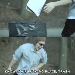 Know Your Place Trash meme
