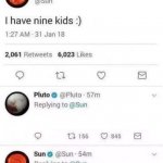Sun, i have 8 kids meme