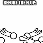 everybody do the flop! *uno reverse: | BEFORE THE FLOP: | image tagged in gifs,reverse,everybody,flop | made w/ Imgflip video-to-gif maker