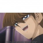 Kaiba Transends Common Sense