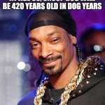 Snoop dogg Meme Generator - Imgflip