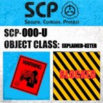 SCP-000-U ''A New Beginning'' | 000-U EXPLAINED-KETER BLOCKED | image tagged in scp label template explained,sad | made w/ Imgflip meme maker