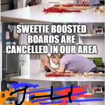 Oh Mother of God | MOM I WITNESSED A CAR ACCIDENT AND IT MAKES ME WANT TO GET A BOOSTED BOARD; SWEETIE BOOSTED BOARDS ARE CANCELLED IN OUR AREA | image tagged in mom of the year | made w/ Imgflip meme maker