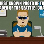 Pc chas | FIRST KNOWN PHOTO OF THE LEADER OF THE SEATTLE "CHAS" | image tagged in pc principal,seattle,2020,blm,riot,antifa | made w/ Imgflip meme maker