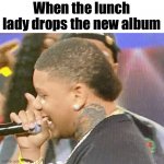 Yella Lunch Lady | When the lunch lady drops the new album | image tagged in yella lunch lady | made w/ Imgflip meme maker
