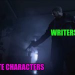 Resident Evil 8 Village | WRITERS; FAVORITE CHARACTERS | image tagged in resident evil 8 village | made w/ Imgflip meme maker
