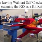 Walmart Self Checkout PS5 As Kit Kat Bar