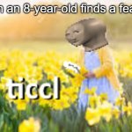Ticcl | When an 8-year-old finds a feather: | image tagged in ticcl,meme man,memes,mispelling,children,childhood | made w/ Imgflip meme maker