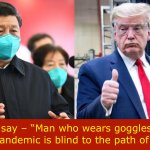 Confucius say man who wears goggles for safety during a pandemic