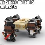Coffin dance | ME: STEPS ON LEGOS; THE LEGOS: | image tagged in lego coffin dance | made w/ Imgflip meme maker