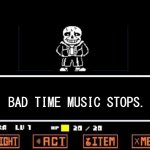 Bad Time Music Stops. meme