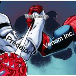 Venom Inc. Epic Handshake | This meme; Venom Inc. Predator | image tagged in venom inc handshake | made w/ Imgflip meme maker