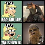 Leni's Star Wars Choice | BOO! JAR-JAR! YAY! CHEWIE! | image tagged in leni loud like / dislike,jar jar binks,chewbacca,star wars,the loud house | made w/ Imgflip meme maker