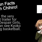 Bet you didn't know that - vol. 4 | In the very first trailer for Ultra Despair Girls, you can see Kyoko playing basketball. | image tagged in fun facts with chihiro | made w/ Imgflip meme maker