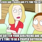 Beth talks to Morty | MORTY, GRANDPA RICK AND I TALKED AND IT'S TIME YOU GET A VASECTOMY; YOU HAVE GOTTEN YOUR GIRLFRIEND AND JESSICA PREGNANT, IT'S TIME TO BE A PROPER BOYFRIEND & FATHER | image tagged in beth,rick and morty,rick and morty get schwifty,rick and morty memes,memes | made w/ Imgflip meme maker