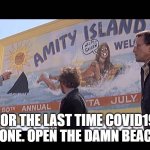 mayor | FOR THE LAST TIME COVID19 IS DONE. OPEN THE DAMN BEACHES | image tagged in mayor | made w/ Imgflip meme maker