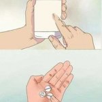 Hard to swallow pills meme full blank template