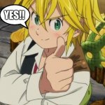 MELIODAS THUMBS UP | CAN WE PLAY OUTSIDE WITH MY FRIENDS DURING COVID; YES!! MY DAD BE LIKE: | image tagged in meliodas thumbs up | made w/ Imgflip meme maker