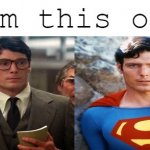 Christopher Reeve Superman I'm This Old meme