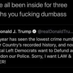 Trump This Year Lowest Crime Rate Dumbass Statement