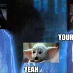 read obi wan to anakin | YOUR NOT A JEDI; DANG IT; YEAH | image tagged in star wars force ghosts | made w/ Imgflip meme maker