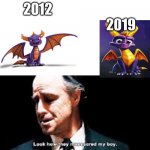 Spyro is on acid | 2012                                                                2019 | image tagged in look how the massacred my boy | made w/ Imgflip meme maker