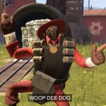 Demoman WHOOP DEE DOO