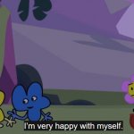 I'm very happy with myself.