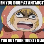 mY bLaNkIE Is NeCcEsArY! | WHEN YOU DROP AT ANTARCTICA; BUT YOU GOT YOUR TRUSTY BLANKIE | image tagged in attack on titan | made w/ Imgflip meme maker