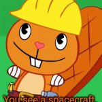 Handy (HTF) | You see a spacecraft. | image tagged in gifs,happy tree friends,happy handy htf,memes,space | made w/ Imgflip video-to-gif maker