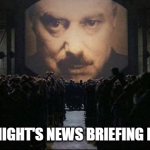 1984 | LAST NIGHT'S NEWS BRIEFING IN CHAZ | image tagged in 1984 | made w/ Imgflip meme maker