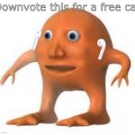 surreal orang | Downvote this for a free car | image tagged in surreal orang | made w/ Imgflip meme maker