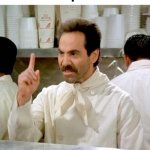 Soup nazi meme | Nobody:
Constipation:; No poop for you! | image tagged in soup nazi,memes,seinfeld,seinfeld memes | made w/ Imgflip meme maker